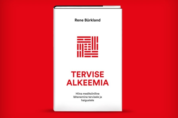 Ilmus hiina meditsiini arsti Rene Bürklandi raamat “Tervise alkeemia”