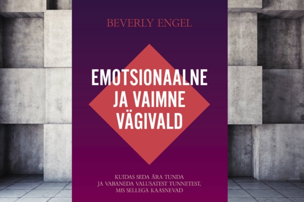 Ilmunud on äärmiselt vajalik raamat, mis annab põhjaliku ülevaate emotsionaalsest vägivallast suhetes