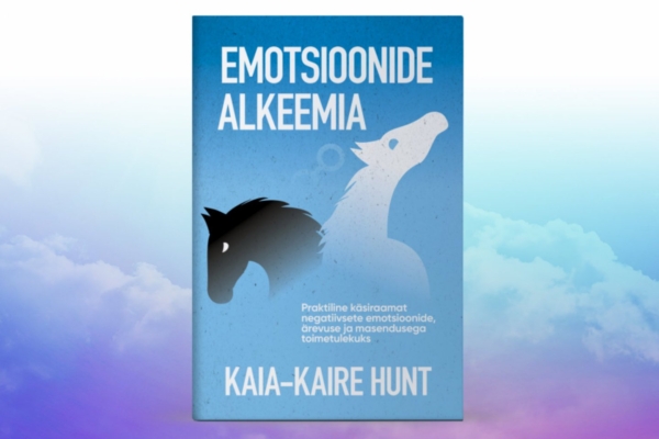 Kaia-Kaire Hundi äsja ilmunud raamat “Emotsioonide alkeemia” annab nõu, kuidas tulla toime negatiivsete emotsioonide, ärevuse ja masendusega